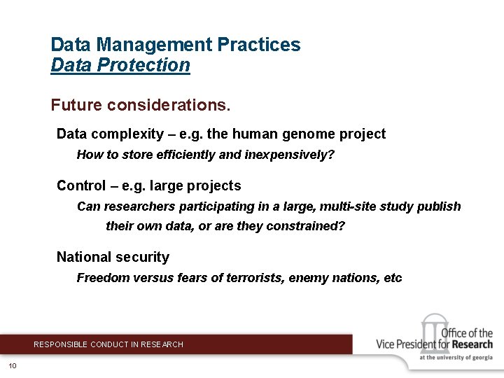 Data Management Practices Data Protection Future considerations. Data complexity – e. g. the human