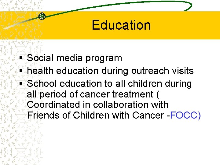 Education § Social media program § health education during outreach visits § School education