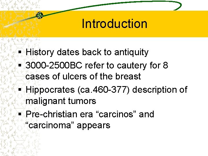 Introduction § History dates back to antiquity § 3000 -2500 BC refer to cautery