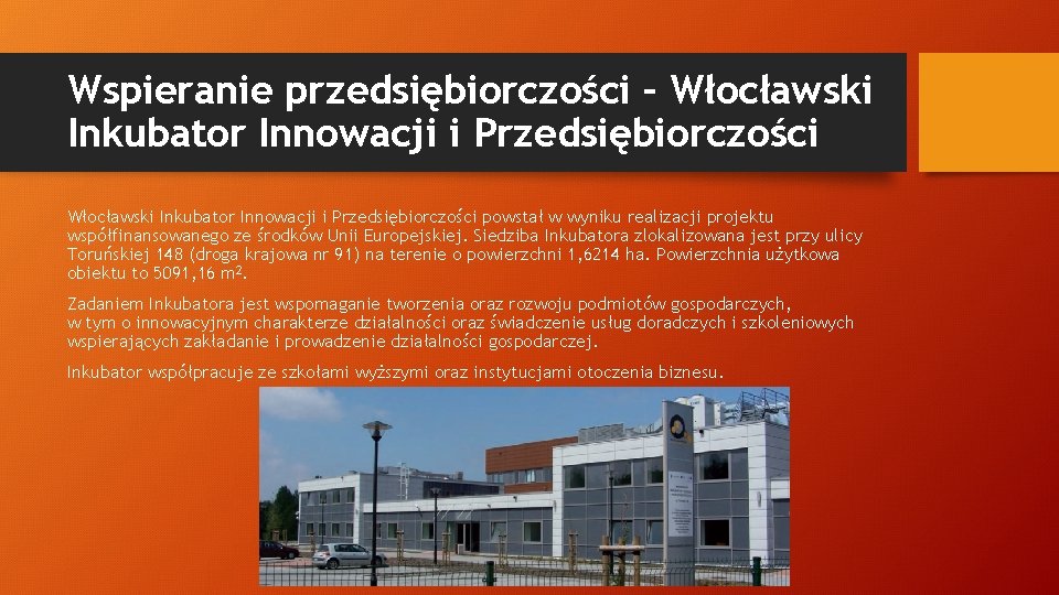 Wspieranie przedsiębiorczości – Włocławski Inkubator Innowacji i Przedsiębiorczości powstał w wyniku realizacji projektu współfinansowanego