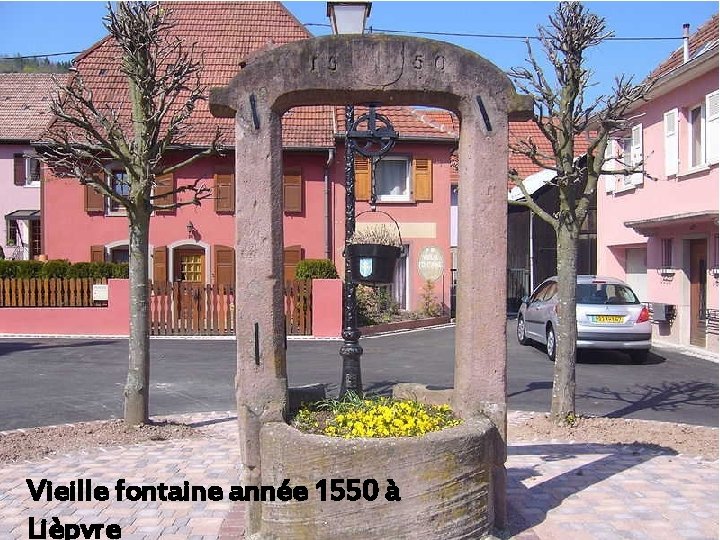 Vieille fontaine année 1550 à Lièpvre 