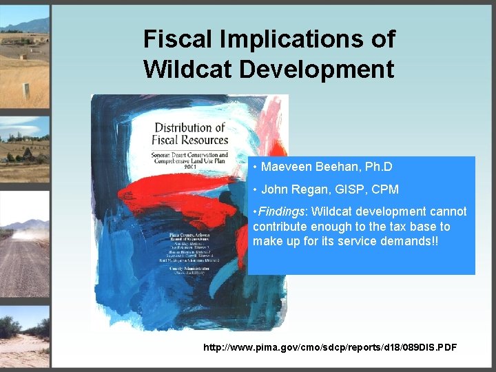 Fiscal Implications of Wildcat Development • Maeveen Beehan, Ph. D • John Regan, GISP,
