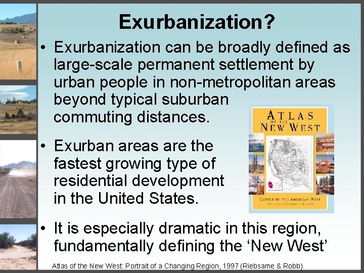 Exurbanization? • Exurbanization can be broadly defined as large-scale permanent settlement by urban people