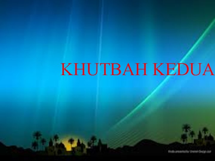 KHUTBAH KEDUA 