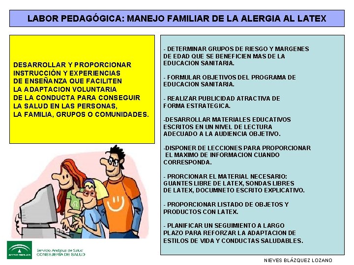 LABOR PEDAGÓGICA: MANEJO FAMILIAR DE LA ALERGIA AL LATEX DESARROLLAR Y PROPORCIONAR INSTRUCCIÓN Y