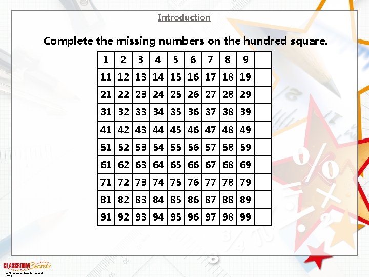 Introduction Complete the missing numbers on the hundred square. 1 2 3 4 5