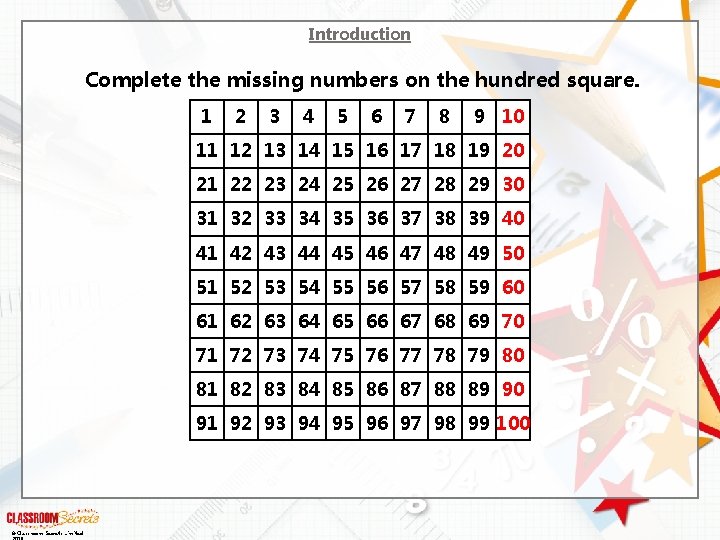 Introduction Complete the missing numbers on the hundred square. 1 2 3 4 5
