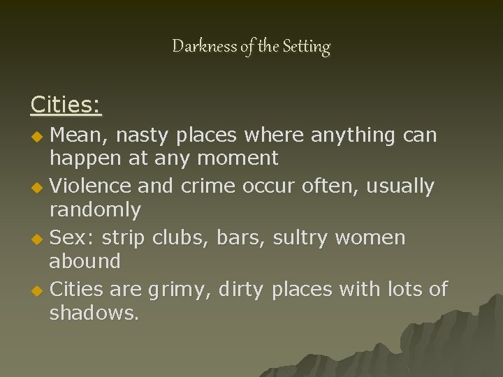 Darkness of the Setting Cities: Mean, nasty places where anything can happen at any Darkness of the Setting Cities: Mean, nasty places where anything can happen at any