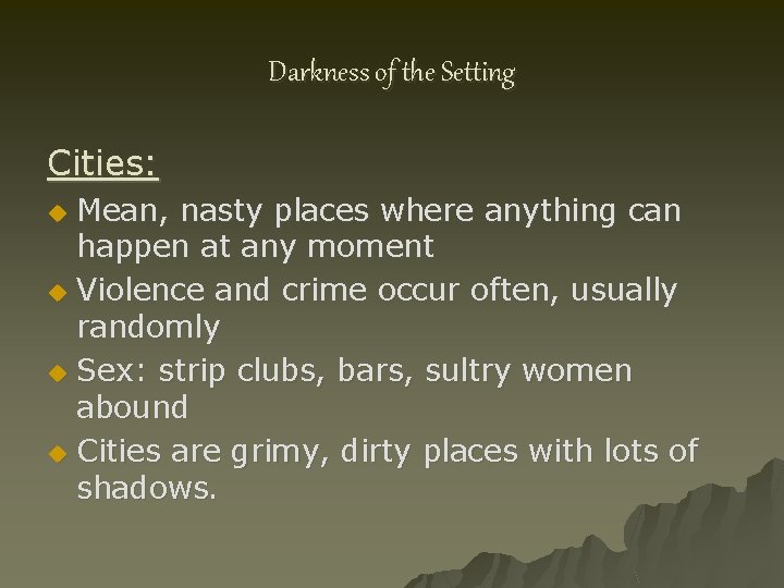 Darkness of the Setting Cities: Mean, nasty places where anything can happen at any