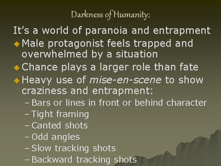Darkness of Humanity: It’s a world of paranoia and entrapment u Male protagonist feels Darkness of Humanity: It’s a world of paranoia and entrapment u Male protagonist feels