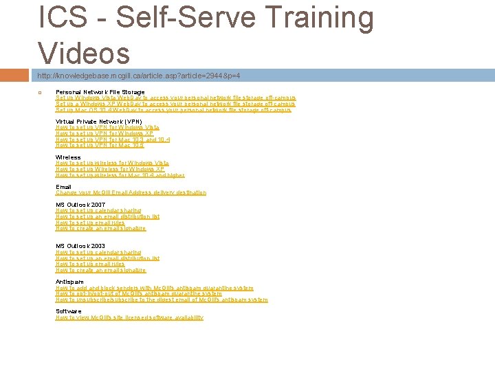 ICS - Self-Serve Training Videos http: //knowledgebase. mcgill. ca/article. asp? article=2944&p=4 Personal Network File