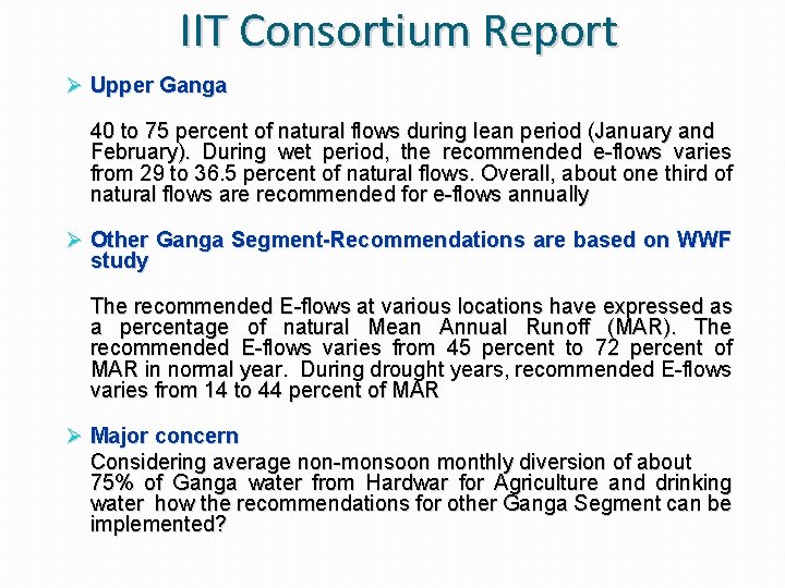 IIT Consortium Report Ø Upper Ganga 40 to 75 percent of natural flows during