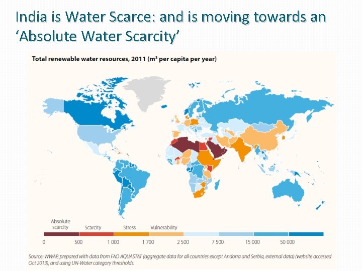 India is Water Scarce: and is moving towards an ‘Absolute Water Scarcity’ 