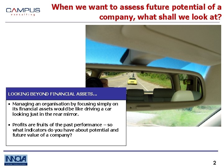 When we want to assess future potential of a company, what shall we look