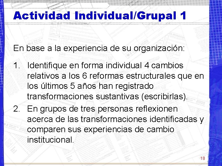 Actividad Individual/Grupal 1 En base a la experiencia de su organización: 1. Identifique en