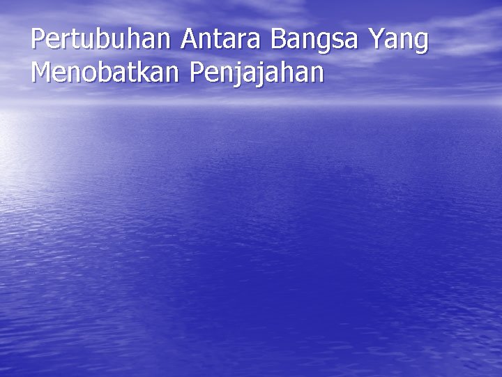 Pertubuhan Antara Bangsa Yang Menobatkan Penjajahan 