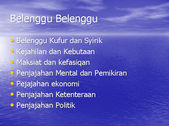 Belenggu • Belenggu Kufur dan Syirik • Kejahilan dan Kebutaan • Maksiat dan kefasiqan