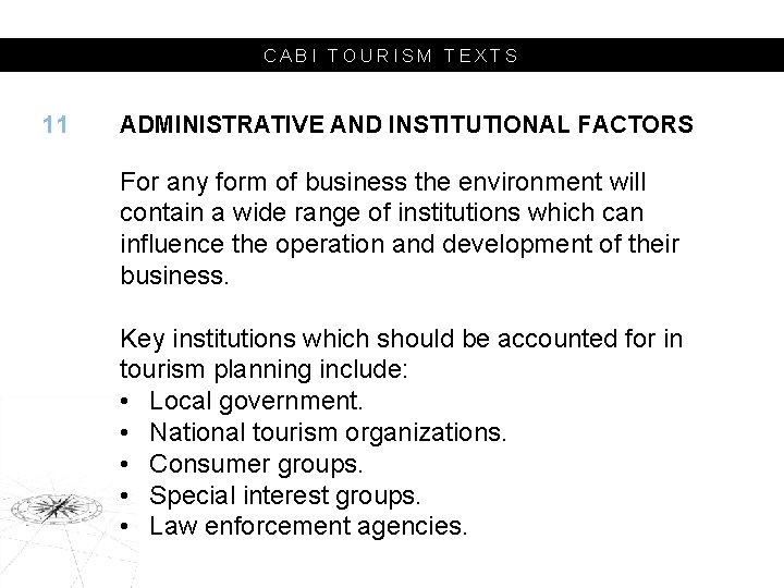 CABI TOURISM TEXTS 11 ADMINISTRATIVE AND INSTITUTIONAL FACTORS For any form of business the