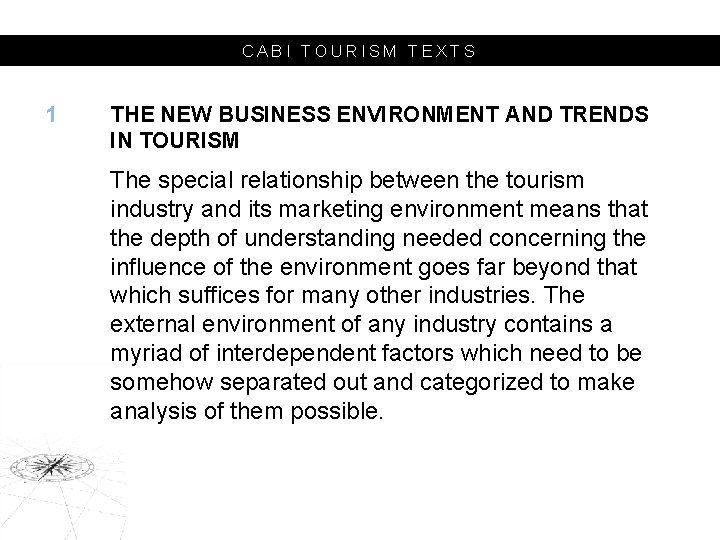CABI TOURISM TEXTS 1 THE NEW BUSINESS ENVIRONMENT AND TRENDS IN TOURISM The special