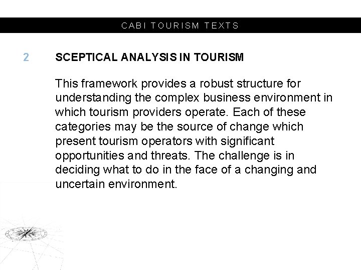CABI TOURISM TEXTS 2 SCEPTICAL ANALYSIS IN TOURISM This framework provides a robust structure