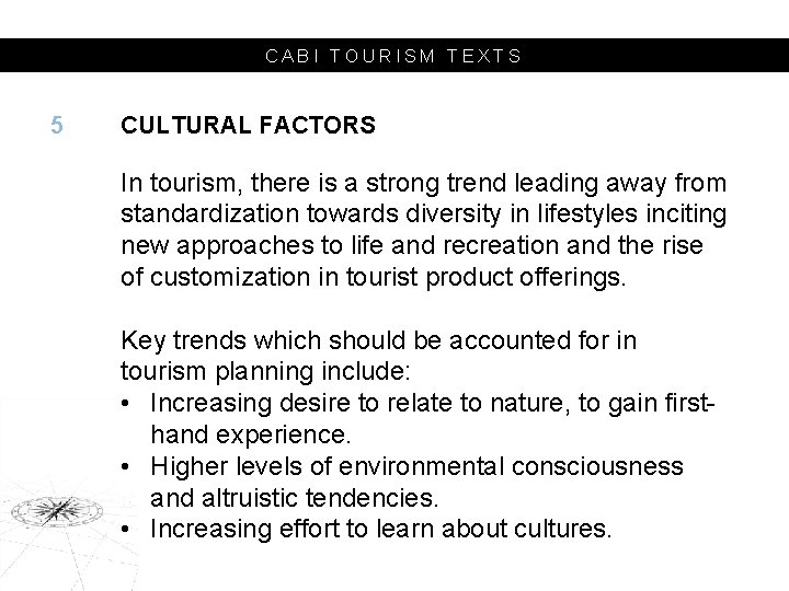 CABI TOURISM TEXTS 5 CULTURAL FACTORS In tourism, there is a strong trend leading