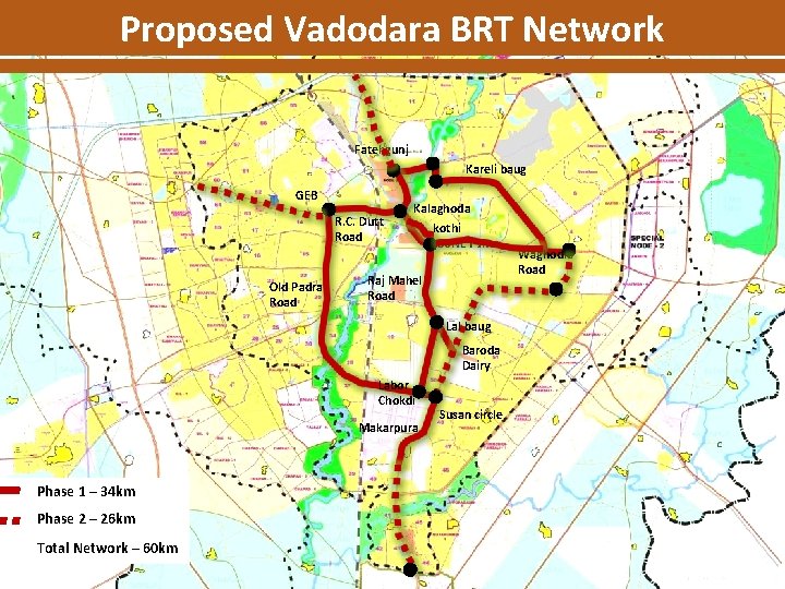 Proposed Vadodara BRT Network Fatehgunj Kareli baug GEB R. C. Dutt Road Old Padra
