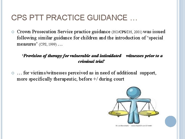 CPS PTT PRACTICE GUIDANCE … Crown Prosecution Service practice guidance (HO/CPS/DH, 2001) was issued