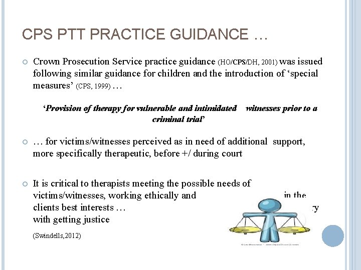 CPS PTT PRACTICE GUIDANCE … Crown Prosecution Service practice guidance (HO/CPS/DH, 2001) was issued