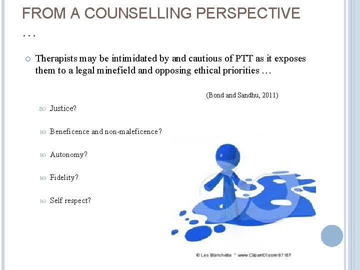 FROM A COUNSELLING PERSPECTIVE … Therapists may be intimidated by and cautious of PTT