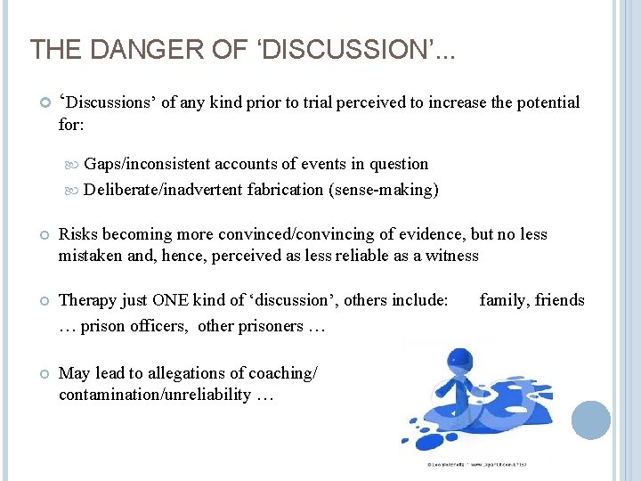 THE DANGER OF ‘DISCUSSION’. . . ‘Discussions’ of any kind prior to trial perceived