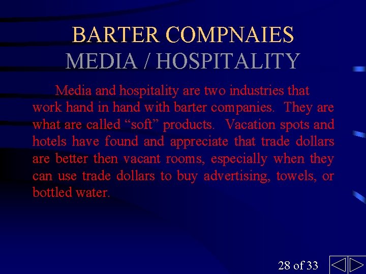 BARTER COMPNAIES MEDIA / HOSPITALITY Media and hospitality are two industries that work hand