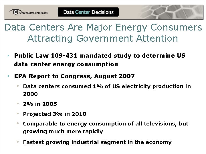 Data Centers Are Major Energy Consumers Attracting Government Attention • Public Law 109 -431