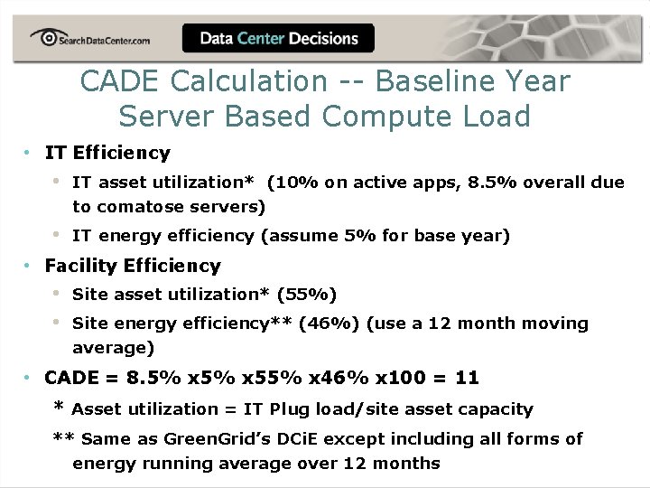 CADE Calculation -- Baseline Year Server Based Compute Load • IT Efficiency • IT