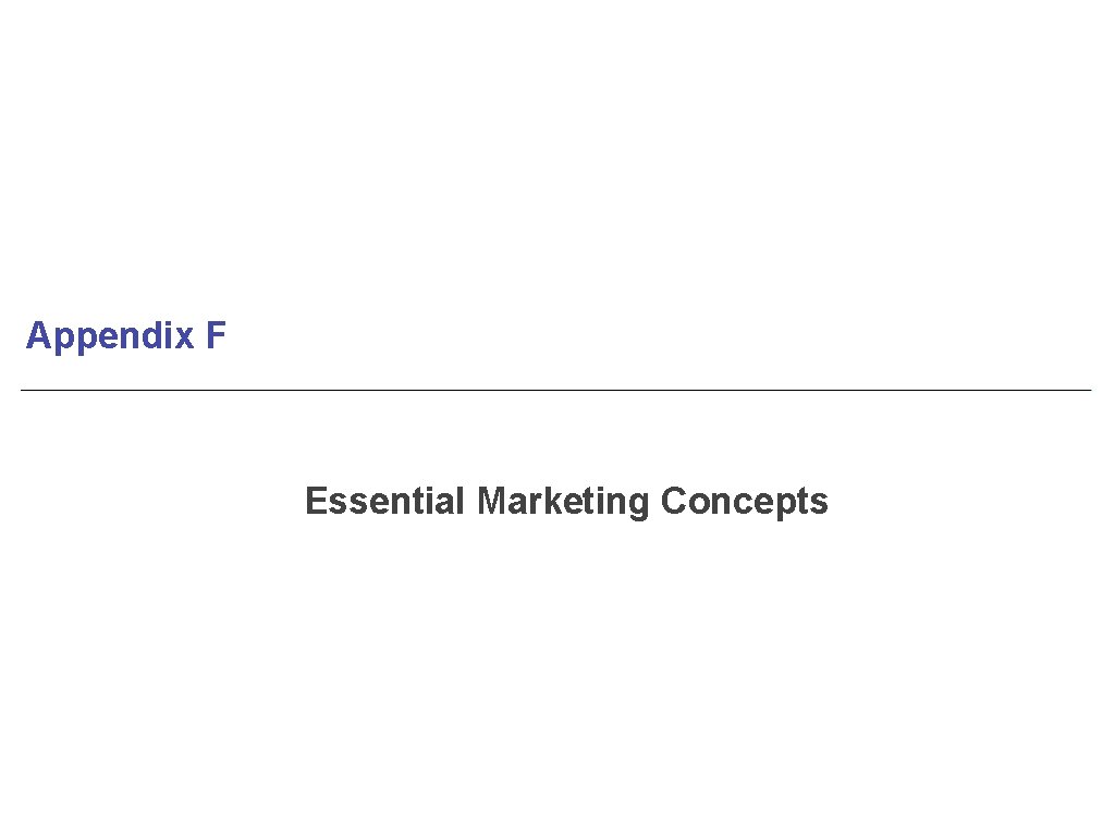 Appendix F Essential Marketing Concepts 