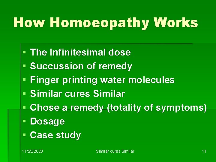 How Homoeopathy Works § § § § The Infinitesimal dose Succussion of remedy Finger