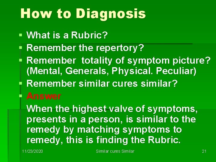 How to Diagnosis § § § What is a Rubric? Remember the repertory? Remember