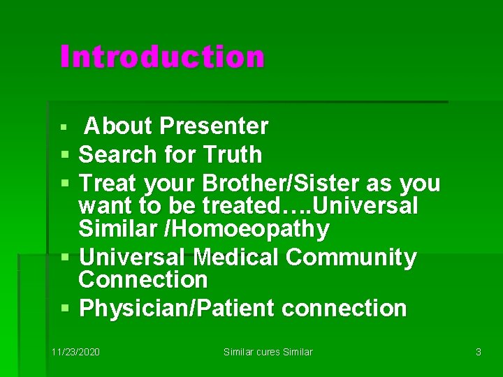 Introduction § About Presenter § Search for Truth § Treat your Brother/Sister as you