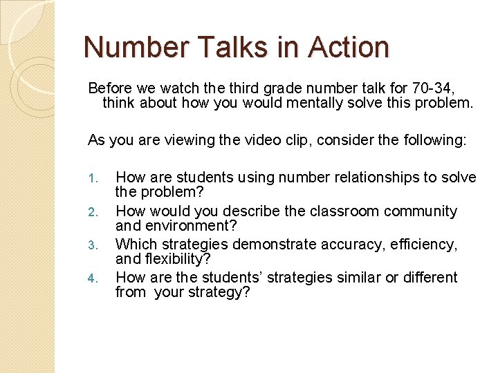 Number Talks in Action Before we watch the third grade number talk for 70