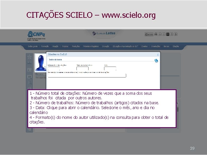 CITAÇÕES SCIELO – www. scielo. org 1 - Número total de citações: Número de