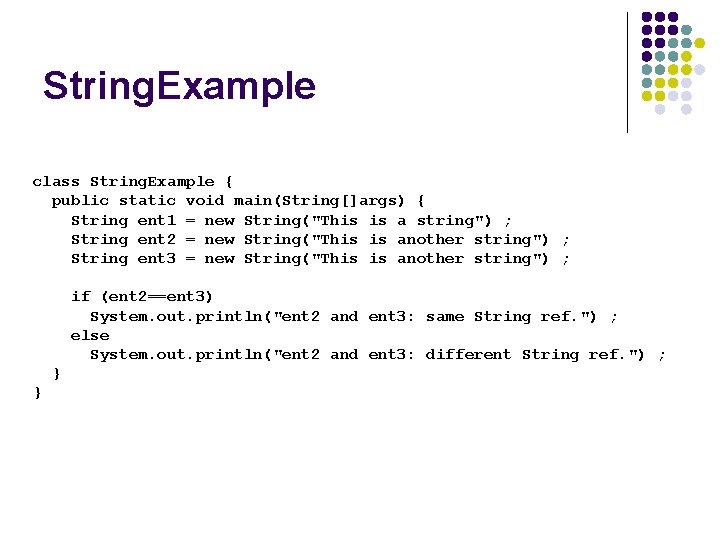 String. Example class String. Example { public static void main(String[]args) { String ent 1