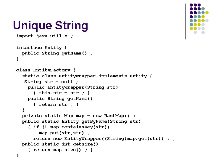 Unique String import java. util. * ; interface Entity { public String get. Name()