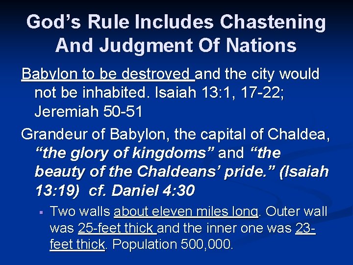 God’s Rule Includes Chastening And Judgment Of Nations Babylon to be destroyed and the