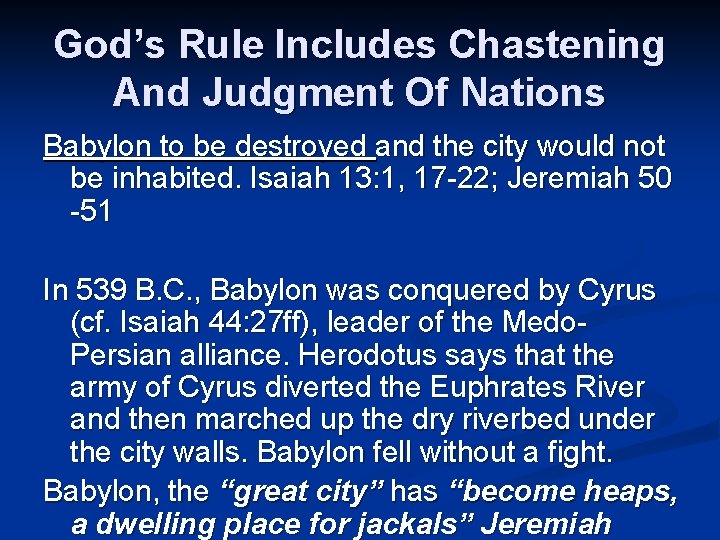 God’s Rule Includes Chastening And Judgment Of Nations Babylon to be destroyed and the