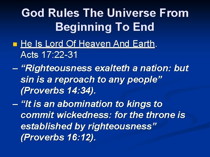 God Rules The Universe From Beginning To End He Is Lord Of Heaven And