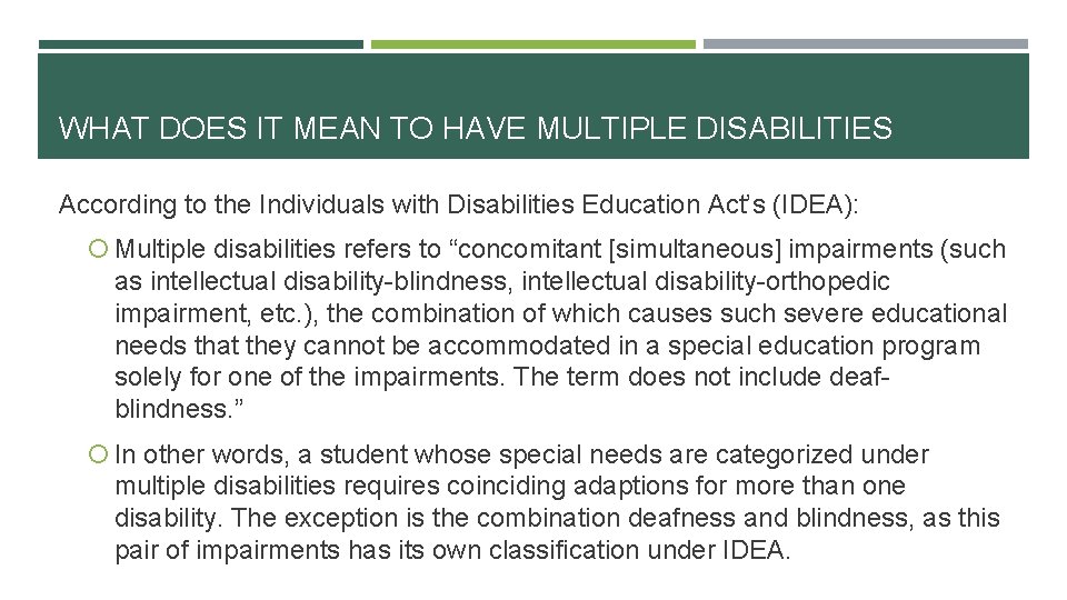 WHAT DOES IT MEAN TO HAVE MULTIPLE DISABILITIES According to the Individuals with Disabilities