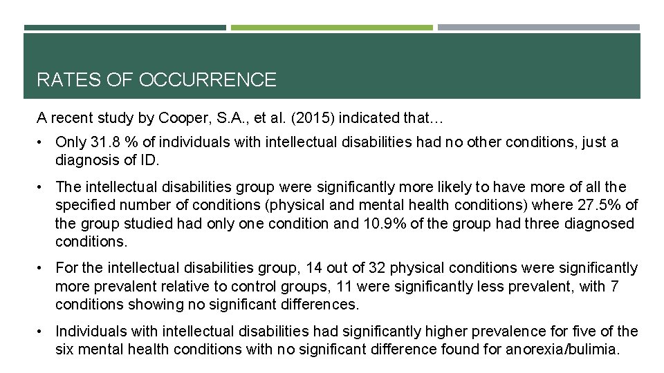 RATES OF OCCURRENCE A recent study by Cooper, S. A. , et al. (2015)