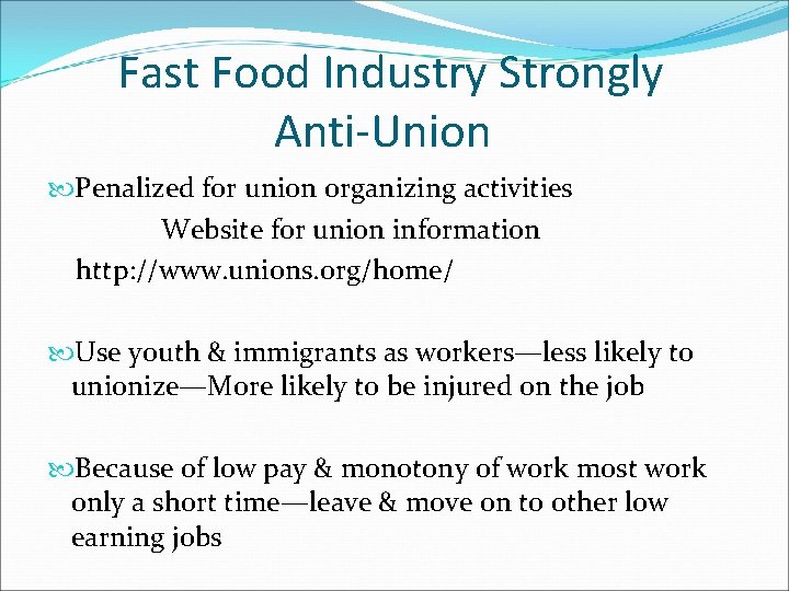 Fast Food Industry Strongly Anti-Union Penalized for union organizing activities Website for union information