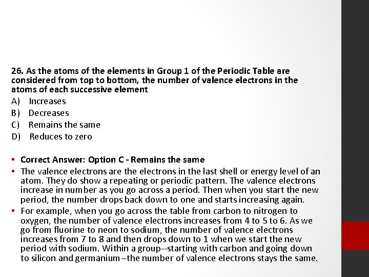 26. As the atoms of the elements in Group 1 of the Periodic Table