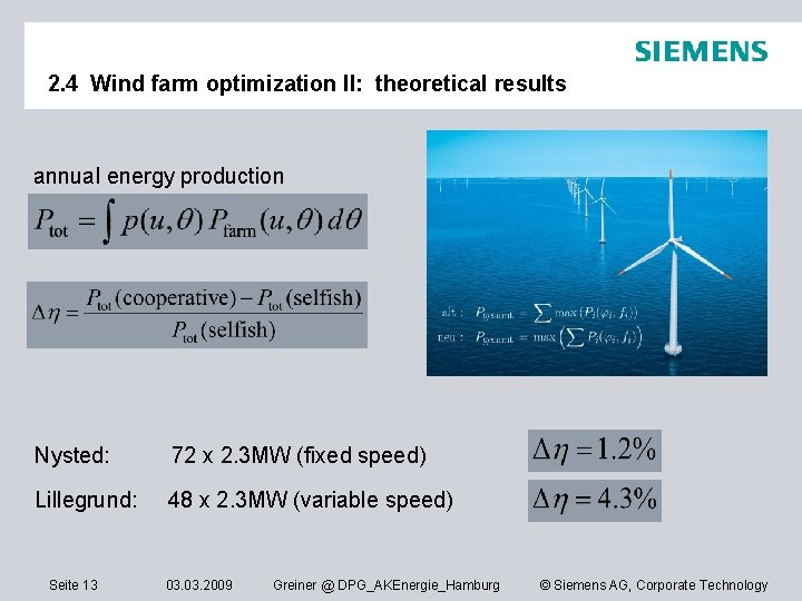 2. 4 Wind farm optimization II: theoretical results annual energy production Nysted: 72 x