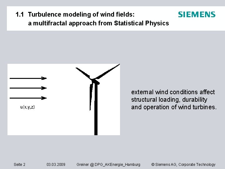 1. 1 Turbulence modeling of wind fields: a multifractal approach from Statistical Physics external